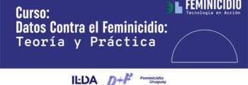 Publicamos el curso en línea de Datos Contra el Feminicidio: Teoría y Práctica